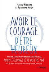 Avoir le courage d'être heureux