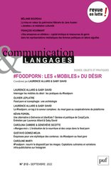 #Foodporn : les "mobiles" du désir (Communication et Langages, N° 213, septembre 2022)  Laurence Allard (Compilateur) Gaby David (Compilateur)