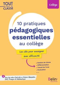 10 pratiques pédagogiques essentielles au collège Les clés pour enseigner avec efficacité  Carine Reynaud (Directeur de publication)