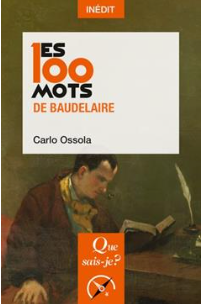 Les 100 mots de Baudelaire Carlo Ossola (Auteur)