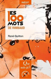 Les 100 mots de Rimbaud René Guitton (Auteur)