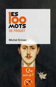 Les 100 mots de Proust Michel Erman (Auteur)