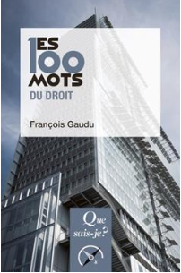 Les 100 mots du droit François Gaudu (Auteur)