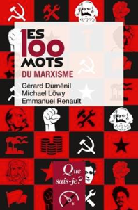 Les 100 mots du marxisme Michael Löwy (Auteur) Gérard Duménil (Auteur) Emmanuel Renault (Auteur)