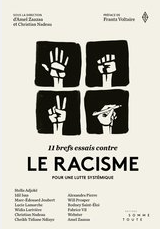 11 brefs essais contre le racisme Pour une lutte systémique  Christian Nadeau (Directeur de publication) Amel Zaazaa (Directeur de publication)