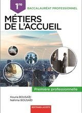 Métiers de l'accueil 1re Bac pro Houria Bousaïd (Auteur) Nahima Bousaïd (Auteur)