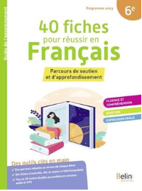 40 fiches pour réussir en Français 6e Parcours de soutien et d'approfondissement  Florence Randanne (Directeur de publication) Jennifer Cléry (Auteur) Martine Dewald (Auteur) Patricia Fize (Auteur)