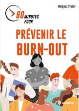 60 minutes pour prévenir le burn-out Margaux Studer