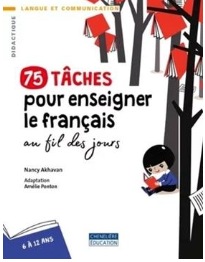 75 tâches pour enseigner le français au fil des jours Nancy Akhavan (Auteur) Amélie Ponton (Adaptateur) Christiane Foley (Traducteur) Partager Partager Imprimer ImprimerPartager par e-mail avec un ami