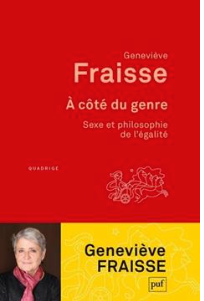 A côté du genre Sexe et philosophie de l'égalité  Geneviève Fraisse (Auteur)