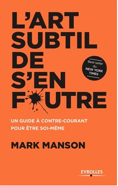 L'art subtil de s'en foutre Mark Manson (Auteur)