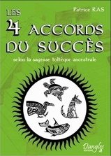 Les 4 accords du succès selon la sagesse toltèque ancestrale