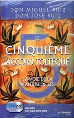 Le cinquième accord toltèque La voie de la maîtrise de soi  Miguel Ruiz (Auteur) José Ruiz (Auteur) Janet Mills Olivier Clerc (Narrateur)