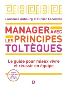 MANAGER AVEC LES PRINCIPES TOLTEQUES