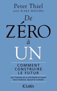 De zéro à un : Comment construire le futur Peter Thiel avec Blake Masters